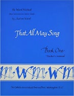 Book 1: That All May Sing--Teacher’s Manual (English)