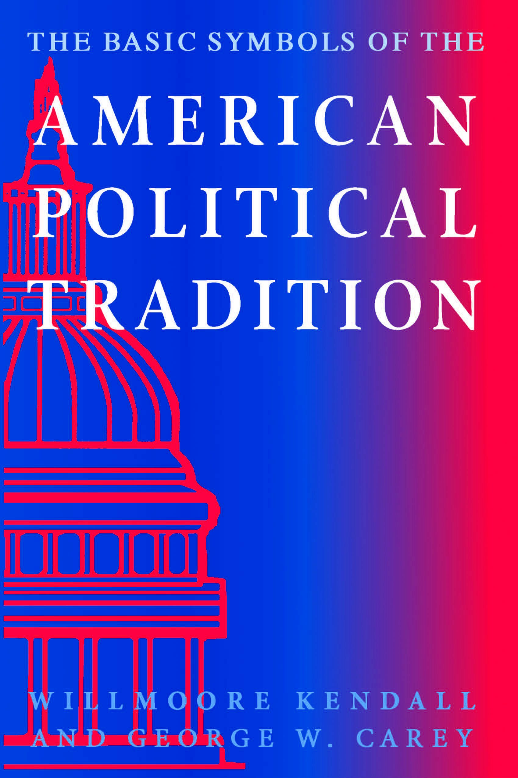 The Basic Symbols of the American Political Tradition - CUAPress