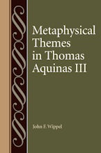 Metaphysical Themes in Thomas Aquinas III