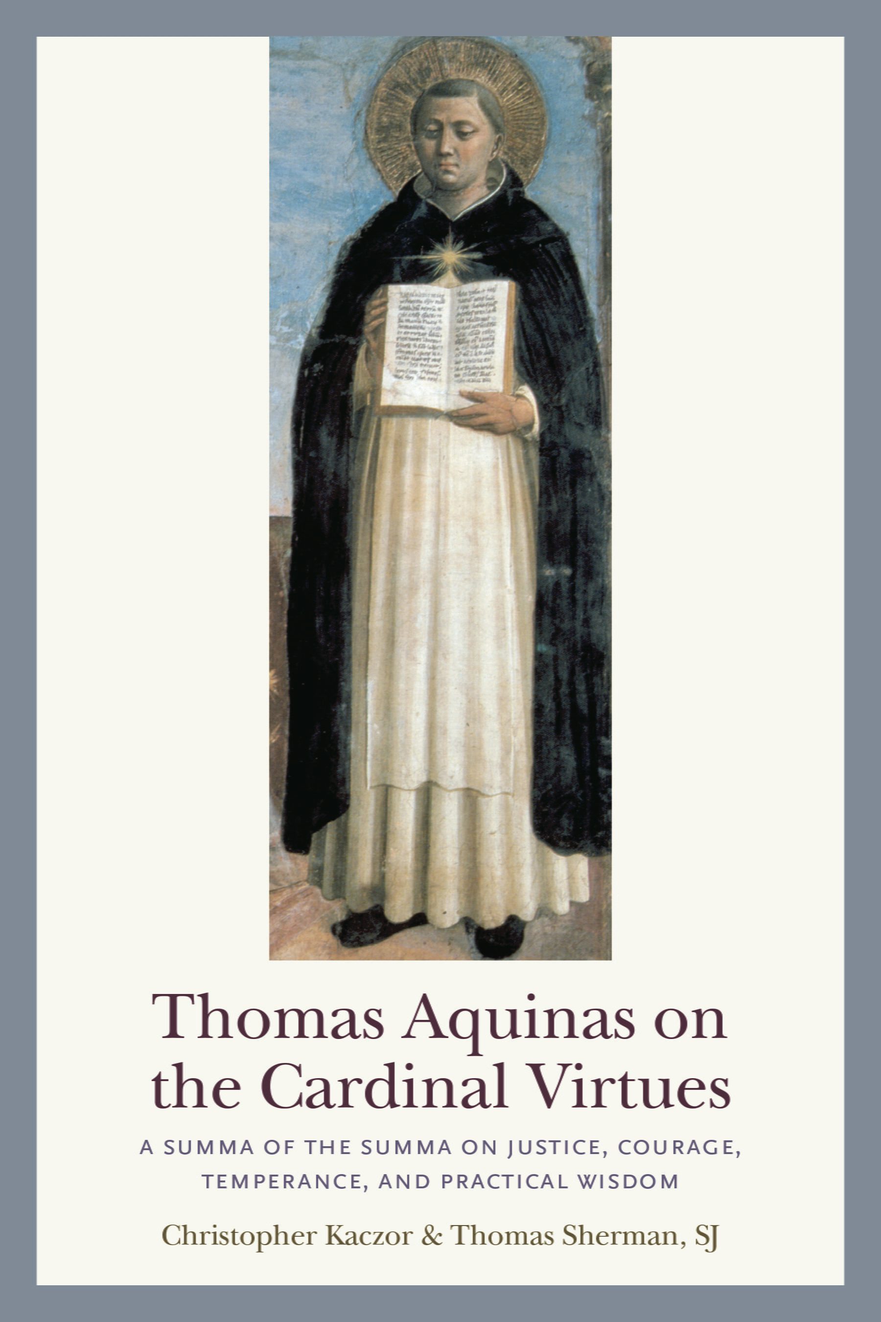 Thomas Aquinas On The Cardinal Virtues - CUAPress